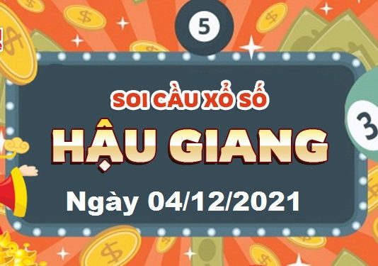 Dự đoán xổ số Hậu Giang ngày 04/12/2021 – Soi cầu Hậu Giang