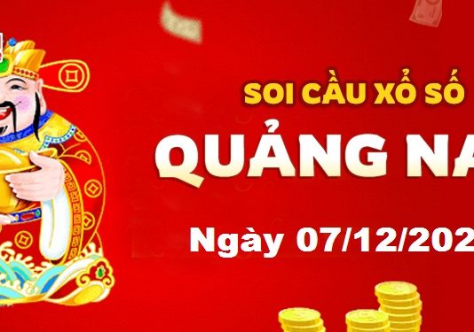 Dự đoán xổ số Quảng Nam ngày 07/12/2021 – Soi cầu Quảng Nam