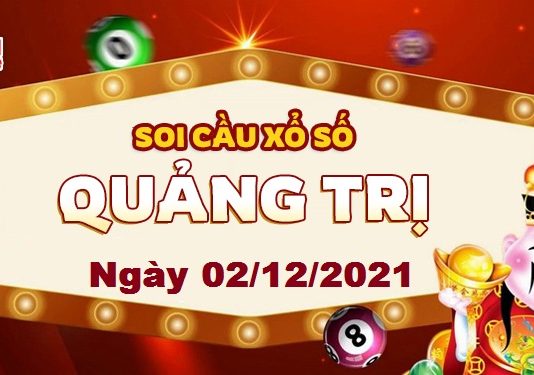 Dự đoán xổ số Quảng Trị ngày 02/12/2021 – Soi cầu Quảng Trị