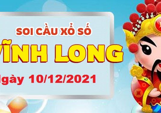 Dự đoán xổ số Vĩnh Long ngày 10/12/2021 – Soi cầu Vĩnh Long
