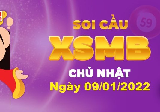 Dự đoán XSMB ngày 09/01/2022 – Soi cầu xổ số miền Bắc