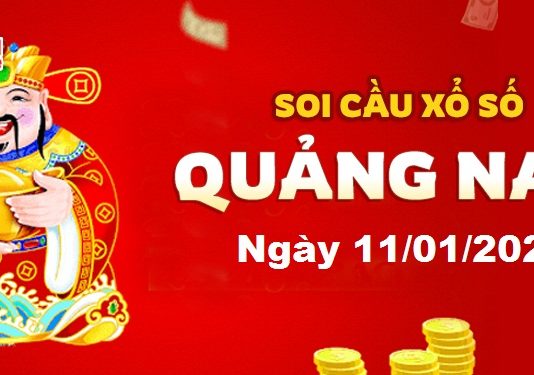 Dự đoán xổ số Quảng Nam ngày 11/01/2022 – Soi cầu Quảng Nam