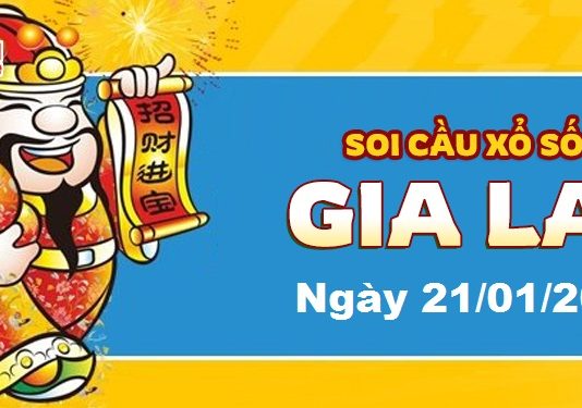 Dự đoán xổ số Gia Lai ngày 21/01/2022 – Soi cầu Gia Lai