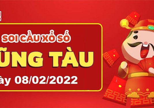 Dự đoán xổ số Vũng Tàu ngày 08/02/2022 – Soi cầu Vũng Tàu