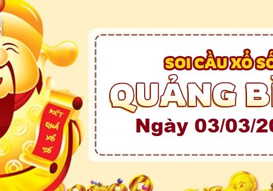 Dự đoán xổ số Quảng Bình ngày 03/03/2022 – Soi cầu Quảng Bình