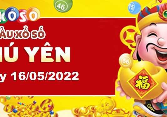 Dự đoán xổ số Phú Yên ngày 16/05/2022 – Soi cầu Phú Yên