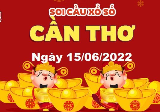 Dự đoán xổ số Cần Thơ ngày 15/06/2022 – Soi cầu Cần Thơ