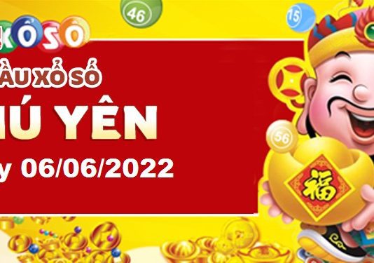 Dự đoán xổ số Phú Yên ngày 06/06/2022 – Soi cầu Phú Yên
