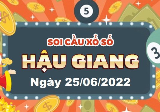 Dự đoán xổ số Hậu Giang ngày 25/06/2022 – Soi cầu Hậu Giang