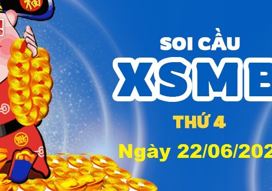 Dự đoán XSMB ngày 22/06/2022 – Soi cầu xổ số miền Bắc