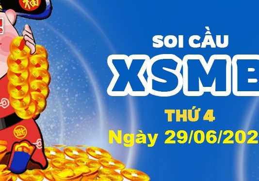 Dự đoán XSMB ngày 29/06/2022 – Soi cầu xổ số miền Bắc