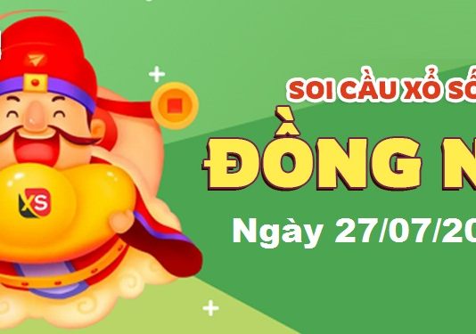 Dự đoán xổ số Đồng Nai ngày 27/07/2022 – Soi cầu Đồng Nai