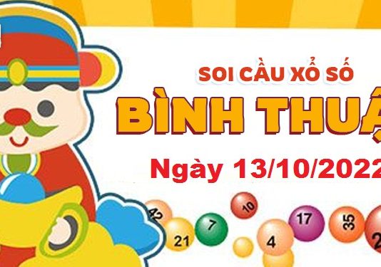 Dự đoán xổ số Bình Thuận ngày 13/10/2022 – Soi cầu Bình Thuận