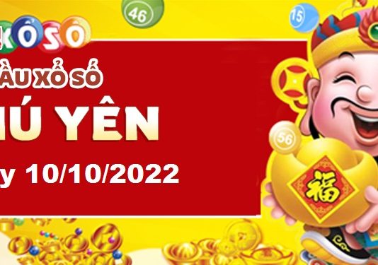 Dự đoán xổ số Phú Yên ngày 10/10/2022 – Soi cầu Phú Yên