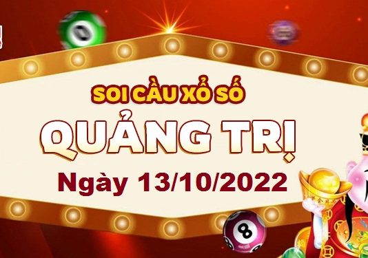 Dự đoán xổ số Quảng Trị ngày 13/10/2022 – Soi cầu Quảng Trị