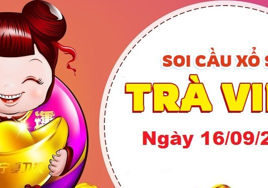Dự đoán xổ số Trà Vinh ngày 16/09/2022 – Soi cầu Trà Vinh