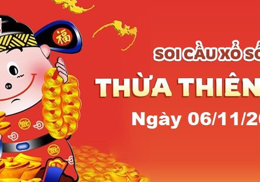Dự đoán xổ số Thừa Thiên Huế ngày 06/11/2022- Soi cầu Thừa Thiên Huế