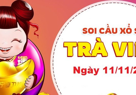 Dự đoán xổ số Trà Vinh ngày 11/11/2022 – Soi cầu Trà Vinh