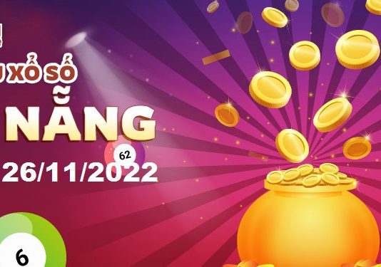 Dự đoán xổ số Đà Nẵng ngày 26/11/2022 – Soi cầu Đà Nẵng