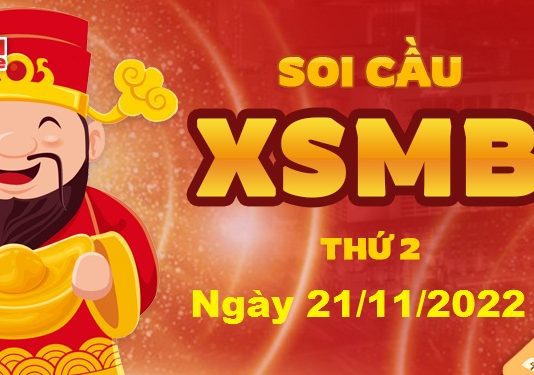 Dự đoán XSMB ngày 21/11/2022 – Soi cầu xổ số miền Bắc