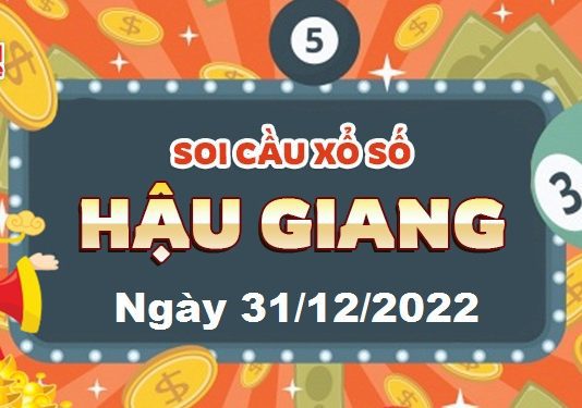 Dự đoán xổ số Hậu Giang ngày 31/12/2022 – Soi cầu Hậu Giang