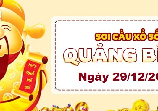 Dự đoán xổ số Quảng Bình ngày 29/12/2022 – Soi cầu Quảng Bình