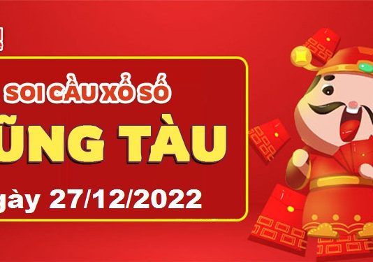 Dự đoán xổ số Vũng Tàu ngày 27/12/2022 – Soi cầu Vũng Tàu