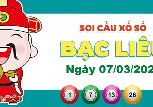 Dự đoán xổ số Bạc Liêu ngày 07/03/2023 – Soi cầu Bạc Liêu