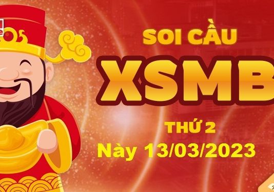 Dự đoán XSMB ngày 13/03/2023 – Soi cầu xổ số miền Bắc
