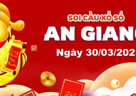 Dự đoán xổ số An Giang ngày 30/03/2023 – Soi cầu An Giang