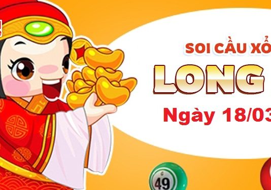Dự đoán xổ số Long An ngày 18/03/2023 – Soi cầu Long An