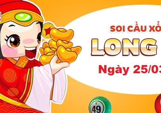 Dự đoán xổ số Long An ngày 25/03/2023 – Soi cầu Long An