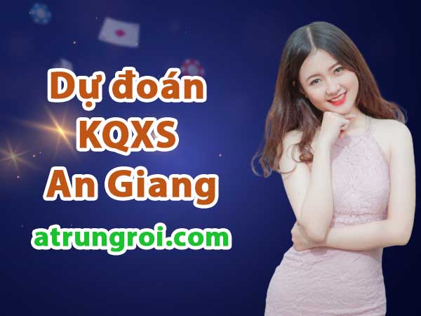 Dự đoán Soi cầu An Giang 18/5/2023 (Thứ 5 - 18/05/2023)