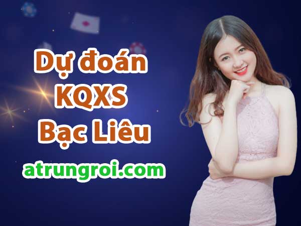 Dự đoán Soi cầu Bạc Liêu 30/5/2023 (Thứ 3 - 30/05/2023)