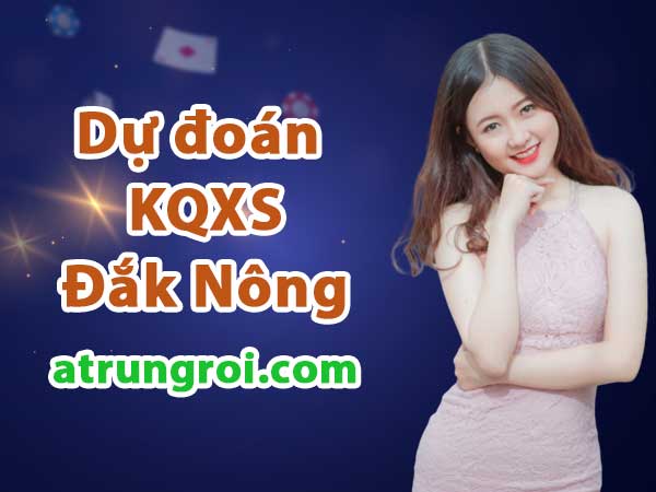 Dự đoán Soi cầu Đắk Nông 20/5/2023 (Thứ 7 - 20/05/2023)