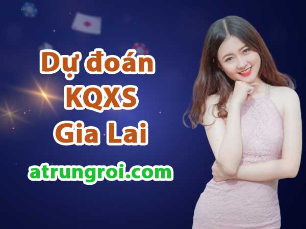 Dự đoán Soi cầu Gia Lai 26/5/2023 (Thứ 6 - 26/05/2023)