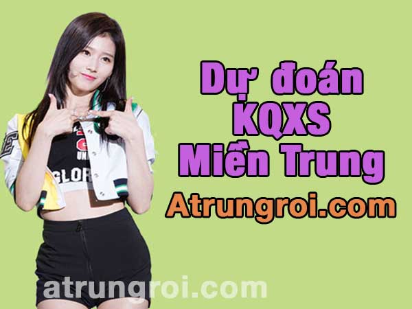 Dự đoán Soi cầu Miền Trung 22/5/2023 (Thứ 2 - 22/05/2023)