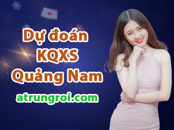 Dự đoán Soi cầu Quảng Nam 30/5/2023 (Thứ 3 - 30/05/2023)