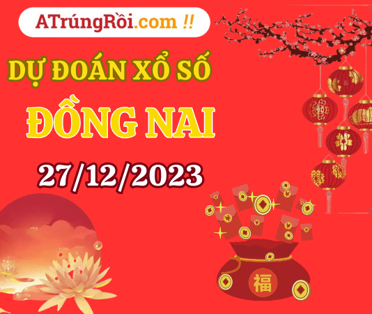 Dự đoán Soi cầu Đồng Nai 27/12/2023 (Thứ 4 ngày 27 tháng 12)