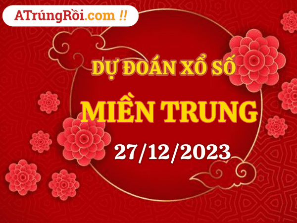 Dự đoán XSMT ngày 27/12/2023