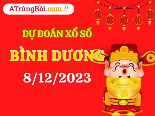 Dự đoán Soi cầu Bình Dương 8/12/2023 (Thứ 6 ngày 8 tháng 12)