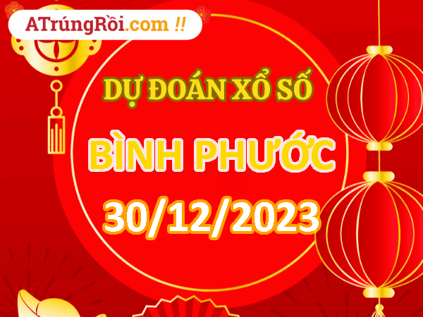 Dự đoán Soi cầu Bình Phước 30/12/2023 (Thứ 7 ngày 30 tháng 12)