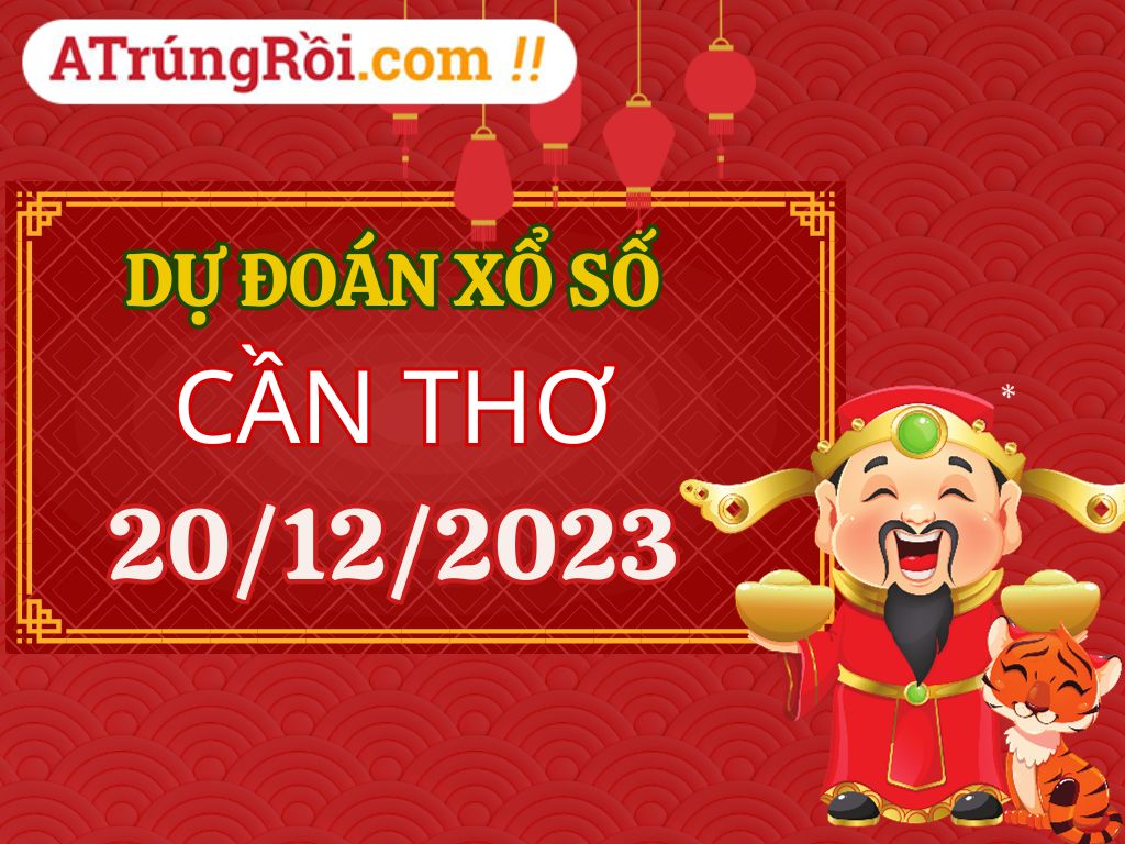 Dự đoán Soi cầu Cần Thơ 20/12/2023 (Thứ 4 ngày 20 tháng 12)