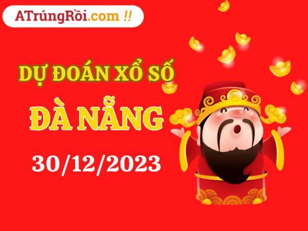 Dự đoán Soi cầu Đà Nẵng 30/12/2023 (Thứ 7 ngày 30 tháng 12)