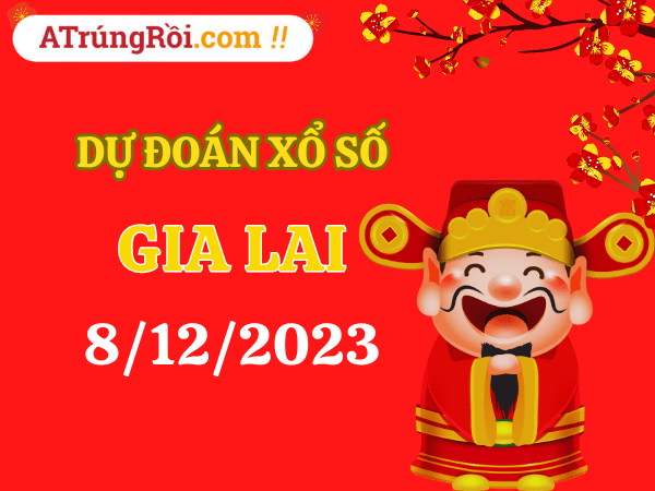 Dự đoán Soi cầu Gia Lai 8/12/2023 (Thứ 6 ngày 8 tháng 12)