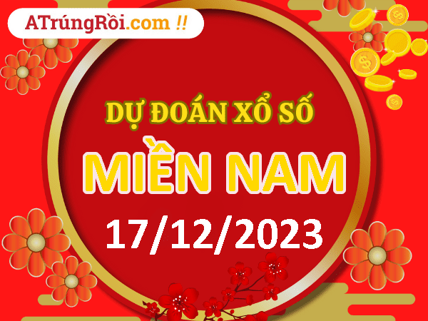 Dự đoán XSMN 17/12/2023, soi cầu kết quả Xổ Số Miền Nam 17-12-2023