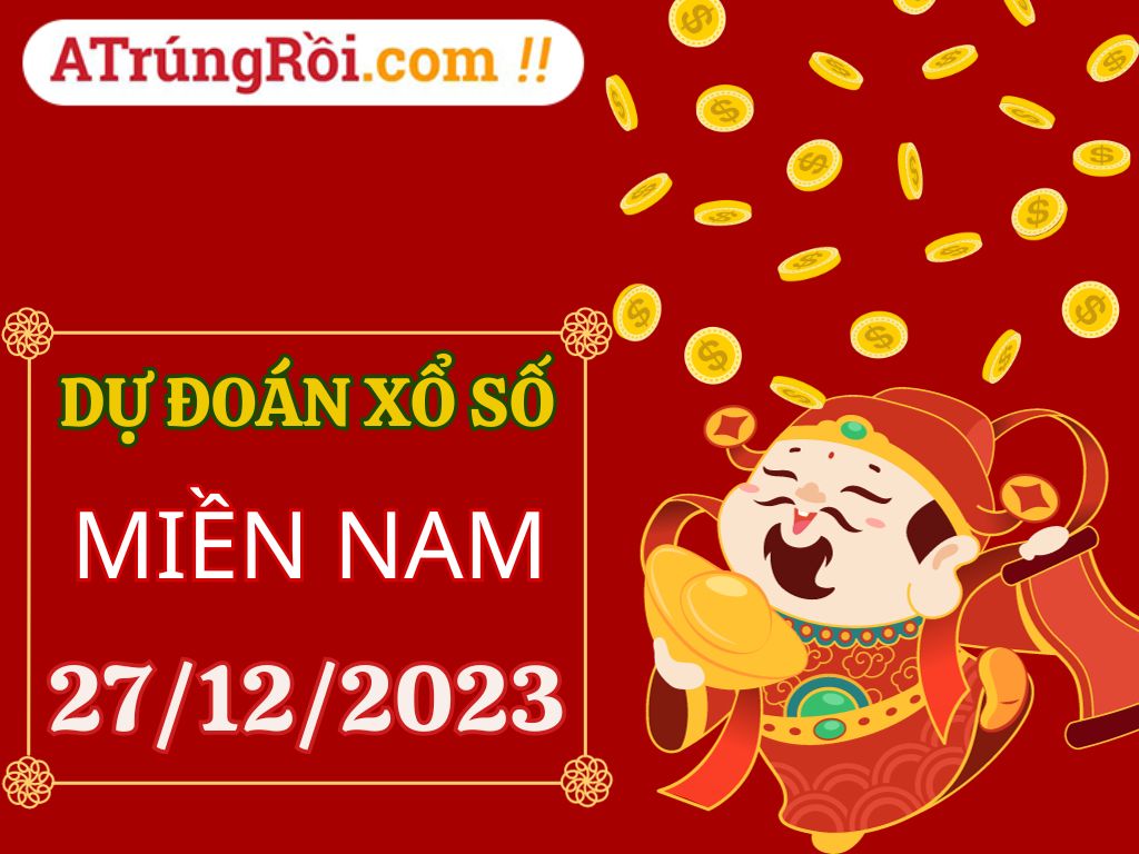 Dự đoán XSMN 27/12/2023, soi cầu kết quả Xổ Số Miền Nam 27-12-2023