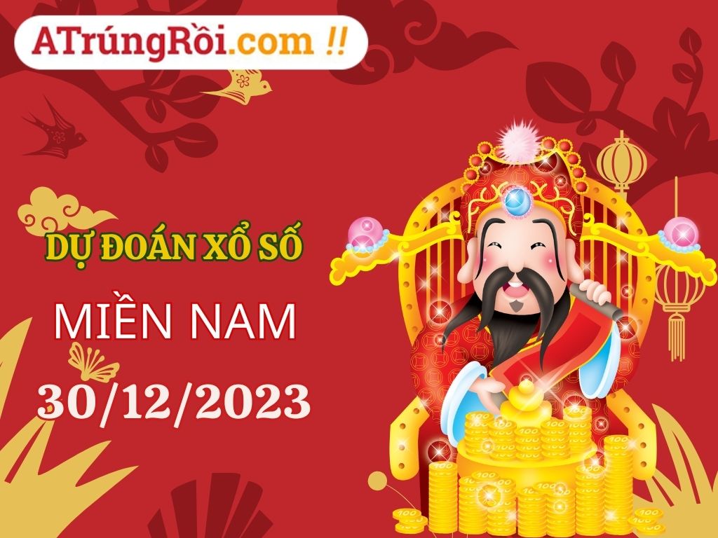 Dự đoán XSMN 30/12/2023, soi cầu kết quả Xổ Số Miền Nam 30-12-2023