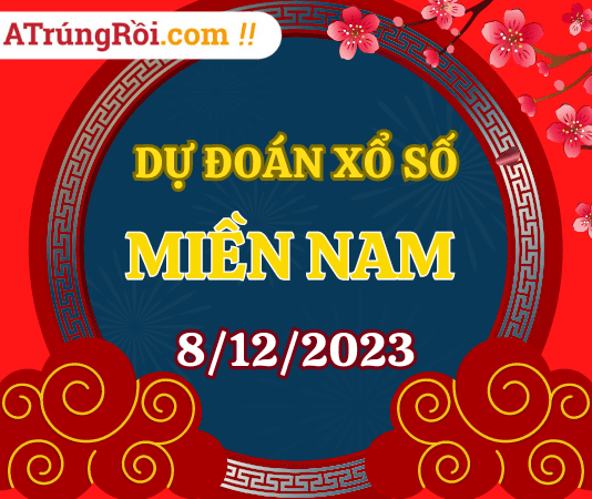 Dự đoán XSMN 8/12/2023, soi cầu kết quả Xổ Số Miền Nam 08-12-2023