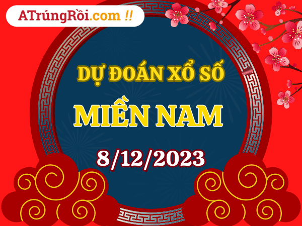 Dự đoán XSMN 8/12/2023, soi cầu kết quả Xổ Số Miền Nam 08-12-2023